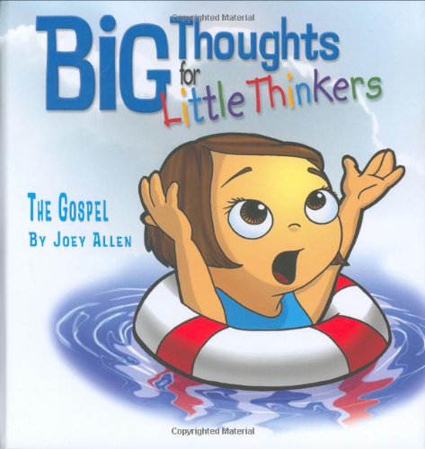 Cover for Joey Allen · Big Thoughts for Little Thinkers: the Gospel (Hardcover Book) (2005)