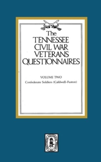 Cover for Tennessee Civil War Veteran Questionnaires Volume 2 (Contains Confederates C-F) (Hardcover Book) (2020)