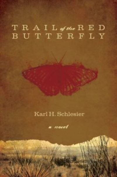 Cover for Karl H. Schlesier · Trail of the Red Butterfly (Hardcover Book) (2007)