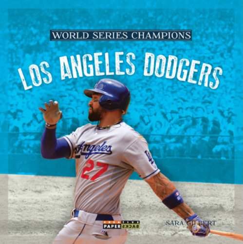 World Series Champs: Los Angeles Dodgers (World Series Champions) - Sara Gilbert - Kirjat - Creative Paperbacks - 9780898128178 - 2013