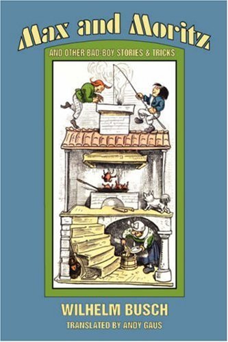 Cover for Wilhelm Busch · Max and Moritz and Other Bad Boy Tales (Taschenbuch) (2003)