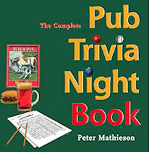 Cover for Peter Mathieson · The Complete Pub Trivia Night Book (Paperback Book) (2004)