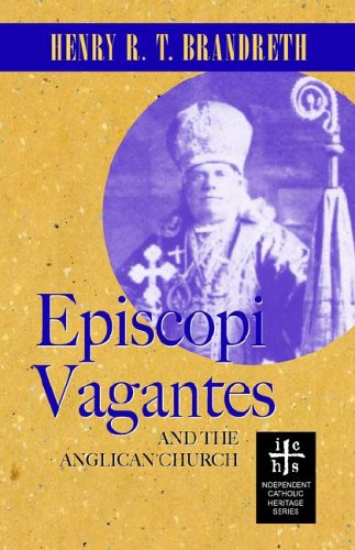 Cover for Henry R.t. Brandreth · Episcopi Vagantes and the Anglican Church (Paperback Book) (2006)