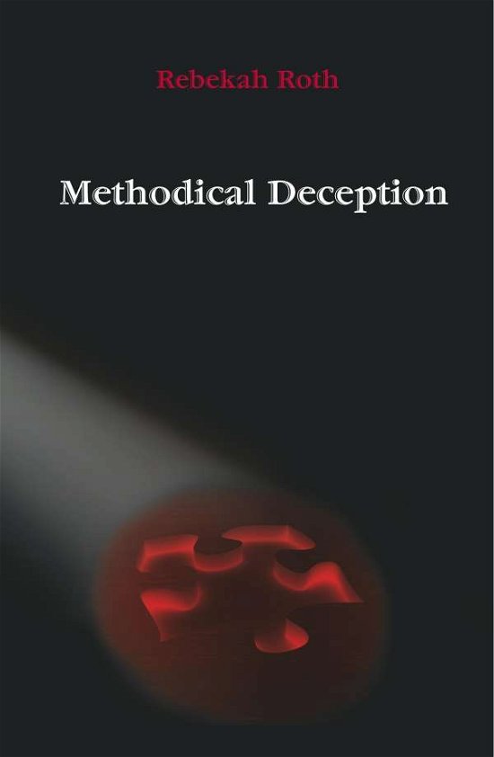 Cover for Rebekah Roth · Methodical Deception (Hardcover Book) (2015)