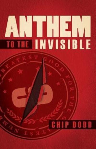 Cover for Chip Dodd · Anthem to the Invisible (Paperback Book) (2015)