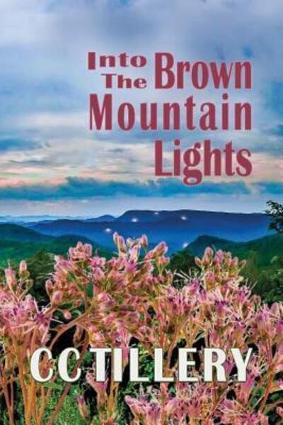 Cover for CC Tillery · Into the Brown Mountain Lights (Paperback Bog) (2019)