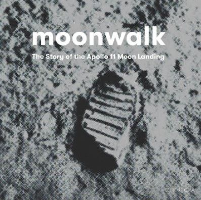 Cover for David Jenkins · Moonwalk: The Story of the Apollo 11 Moon Landing (Hardcover Book) (2017)