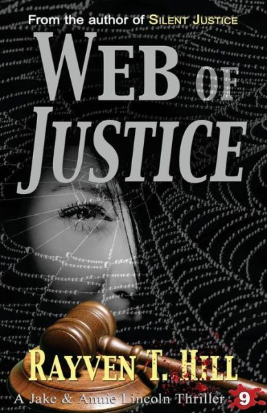 Cover for Rayven T Hill · Web of Justice: a Private Investigator Mystery Series (Paperback Book) (2015)