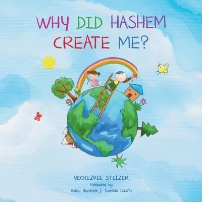 Cover for Yechezkel Stelzer · Why Did Hashem Create Me? (Paperback Book) (2017)