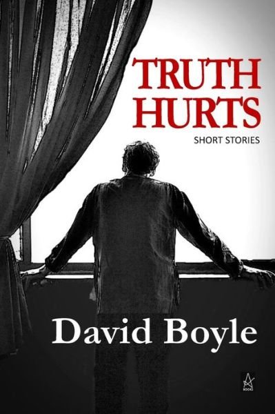 Cover for David Boyle · Truth Hurts A collection of short stories (Pocketbok) (2018)