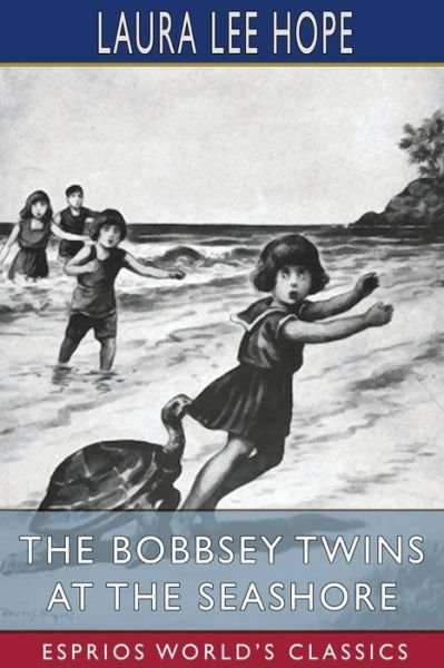 Cover for Laura Lee Hope · The Bobbsey Twins at the Seashore (Esprios Classics) (Pocketbok) (2024)