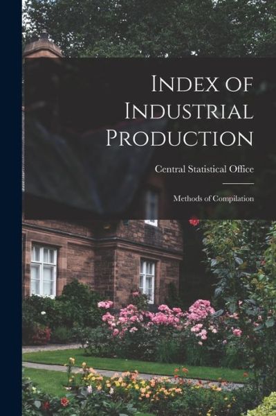 Cover for Central Statistical Office · Index of Industrial Production (Paperback Book) (2021)