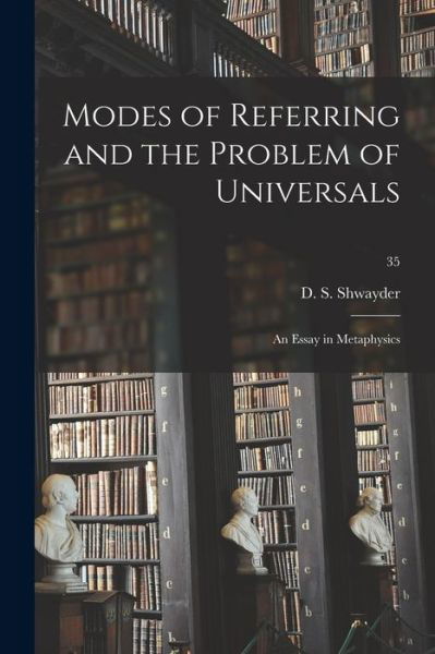 Cover for D S 1926- Shwayder · Modes of Referring and the Problem of Universals (Paperback Book) (2021)