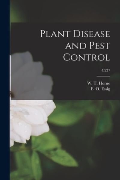 Cover for W T (William Titus) 1876-1944 Horne · Plant Disease and Pest Control; C227 (Taschenbuch) (2021)