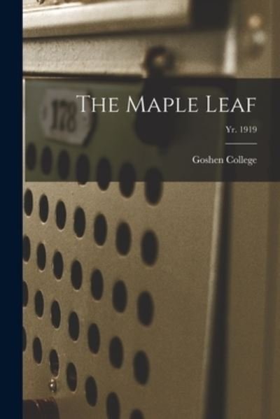 Cover for Goshen College · The Maple Leaf; yr. 1919 (Pocketbok) (2021)