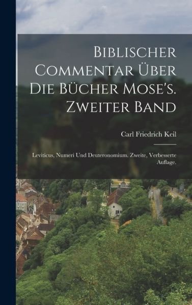 Cover for Carl Friedrich Keil · Biblischer Commentar über Die Bücher Mose's. Zweiter Band (Buch) (2022)