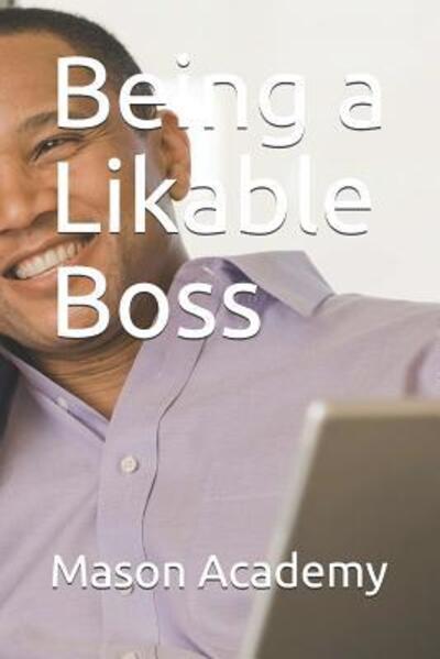 Cover for Mason Academy · Being a Likable Boss (Paperback Book) (2019)