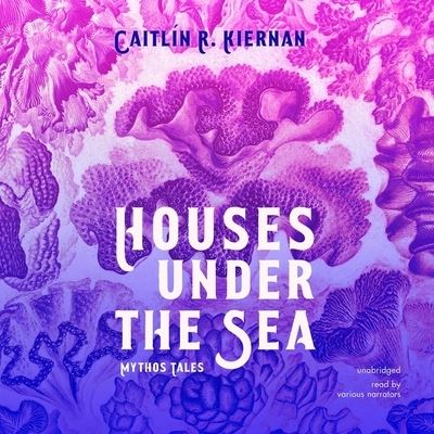 Cover for Caitlin R Kiernan · Houses Under the Sea (CD) (2021)