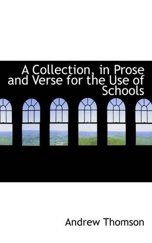 Cover for Andrew Thomson · A Collection, in Prose and Verse for the Use of Schools (Pocketbok) (2009)