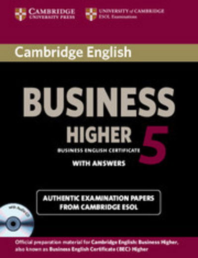 Cover for Cambridge ESOL · Cambridge English Business 5 Higher Self-study Pack (Student's Book with Answers and Audio CD) - BEC Practice Tests (Book) (2012)