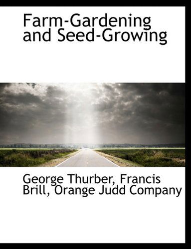 Cover for Francis Brill · Farm-gardening and Seed-growing (Paperback Book) (2010)