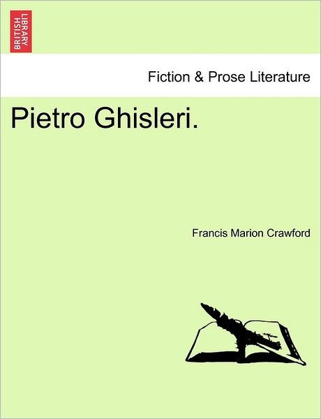 Cover for F Marion Crawford · Pietro Ghisleri. (Paperback Book) (2011)