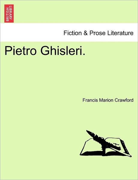 Cover for F Marion Crawford · Pietro Ghisleri. (Taschenbuch) (2011)