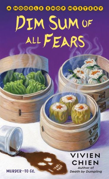 Cover for Vivien Chien · Dim Sum of All Fears - A Noodle Shop Mystery (Paperback Book) (2018)