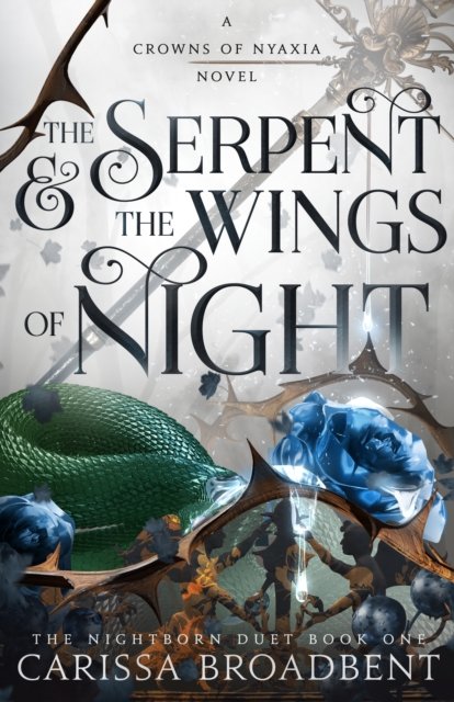 The Serpent & the Wings of Night - Crowns of Nyaxia - Carissa Broadbent - Books - St Martin's Press - 9781250343178 - December 5, 2023