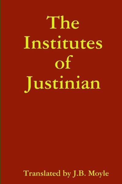 Cover for Emperor Justinian · Institutes of Justinian (Bog) (2014)