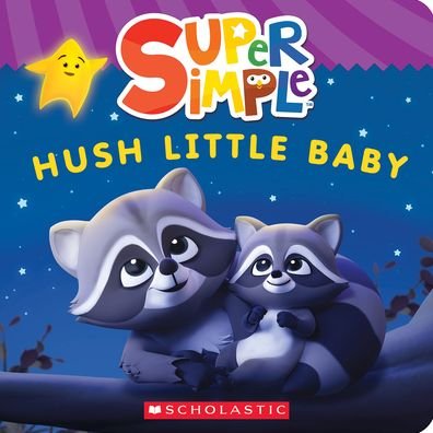 Cover for Scholastic · Super Simple: Hush Little Baby - Super Simple (Kartonbuch) (2023)