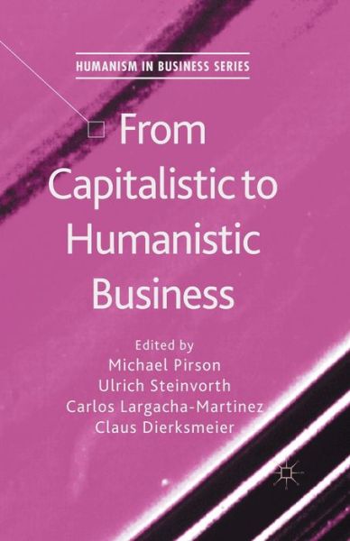 Cover for Ulrich Steinvorth · From Capitalistic to Humanistic Business - Humanism in Business Series (Pocketbok) [1st ed. 2014 edition] (2014)