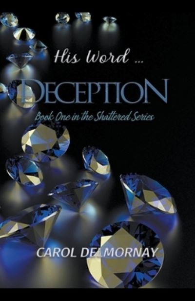 Cover for Carol Delmornay · His Word...Deception (Paperback Bog) (2019)