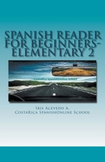Cover for Iris Acevedo A · Spanish Reader for Beginners-Elementary 2 (Paperback Bog) (2020)