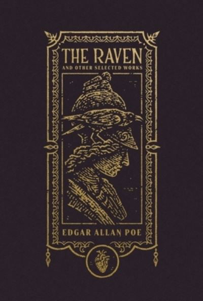 The Raven and Other Selected Works (The Gothic Chronicles Collection) - The Gothic Chronicles Collection - Edgar Allan Poe - Bøker - HarperCollins Focus - 9781400344178 - 24. oktober 2024