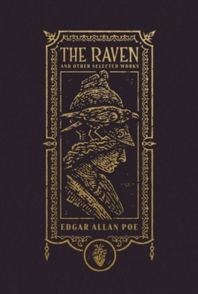 Cover for Edgar Allan Poe · The Raven and Other Selected Works (The Gothic Chronicles Collection) - The Gothic Chronicles Collection (Gebundenes Buch) (2024)
