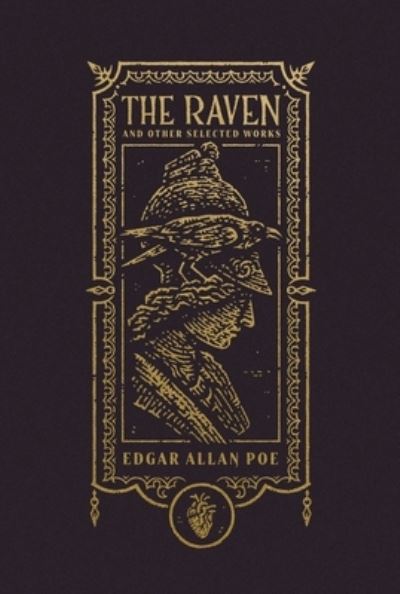 The Raven and Other Selected Works (The Gothic Chronicles Collection) - The Gothic Chronicles Collection - Edgar Allan Poe - Bøger - HarperCollins Focus - 9781400344178 - 24. oktober 2024