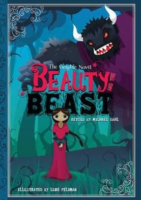 Cover for Michael Dahl · Beauty and the Beast: The Graphic Novel - Graphic Spin (Paperback Bog) (2012)