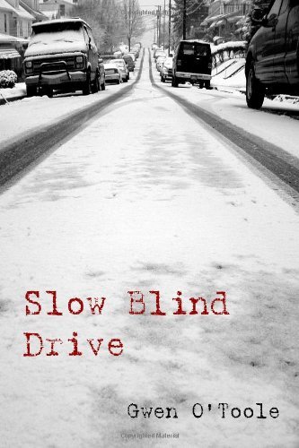 Cover for Gwen O'toole · Slow Blind Drive (Pocketbok) (2006)