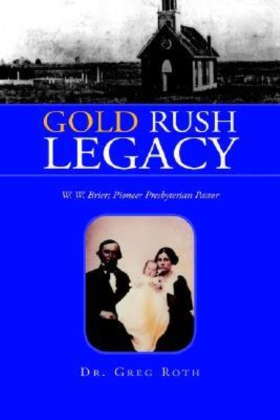 Cover for Greg Roth · Gold Rush Legacy (Paperback Book) (2005)