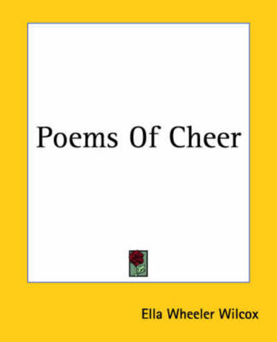 Cover for Ella Wheeler Wilcox · Poems of Cheer (Paperback Book) (2004)