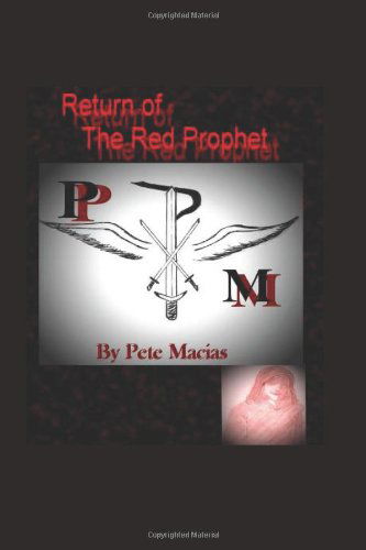 Cover for Pete Macias · Return of the Red Prophet (Paperback Book) (2006)