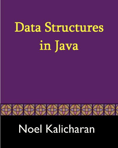 Cover for Noel Kalicharan · Data Structures in Java (Paperback Book) (2008)