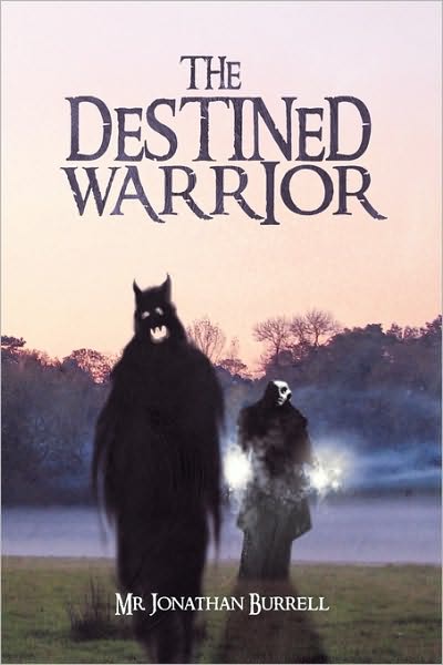 Cover for Mr. Jonathan Burrell · The Destined Warrior (Paperback Book) (2010)