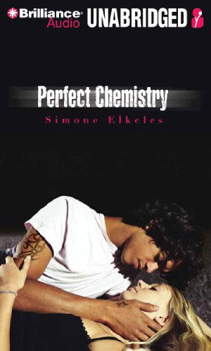 Perfect Chemistry - Simone Elkeles - Äänikirja - Brilliance Audio - 9781455865178 - sunnuntai 15. tammikuuta 2012