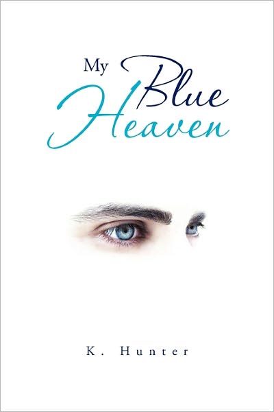 Cover for K Hunter · My Blue Heaven (Paperback Bog) (2011)