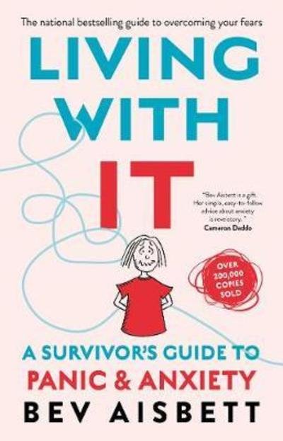Cover for Bev Aisbett · Living With It: A Survivor's Guide to Overcoming Panic and Anxiety (Paperback Book) (2019)