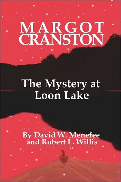 Cover for David W Menefee · Margot Cranston the Mystery at Loon Lake (Paperback Book) (2011)