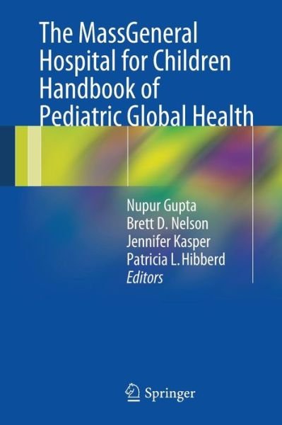 Cover for Nupur Gupta · The MassGeneral Hospital for Children Handbook of Pediatric Global Health (Pocketbok) [2014 edition] (2013)