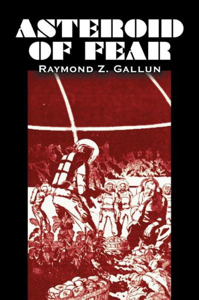 Cover for Raymond Z Gallun · Asteroid of Fear (Paperback Book) (2011)